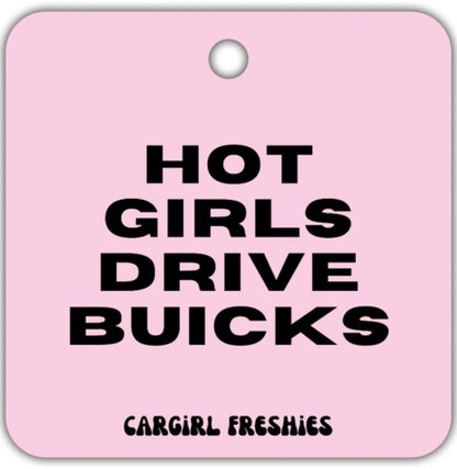 Pink "Hot Girls Drive Buicks" Car Freshener | Vanilla Rose Scent