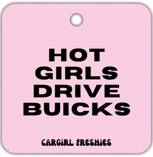 Pink "Hot Girls Drive Buicks" Car Freshener | Vanilla Rose Scent