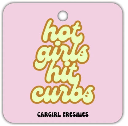 "Hot Girls Hit Curbs" Car Freshie – Vanilla Rose