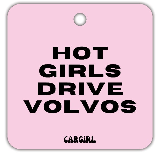 Pink "Hot Girls Drive Volvos" Vanilla-Scented Car Freshener | Pink Accessories | Best Gifts for Women | Cute Car Freshies