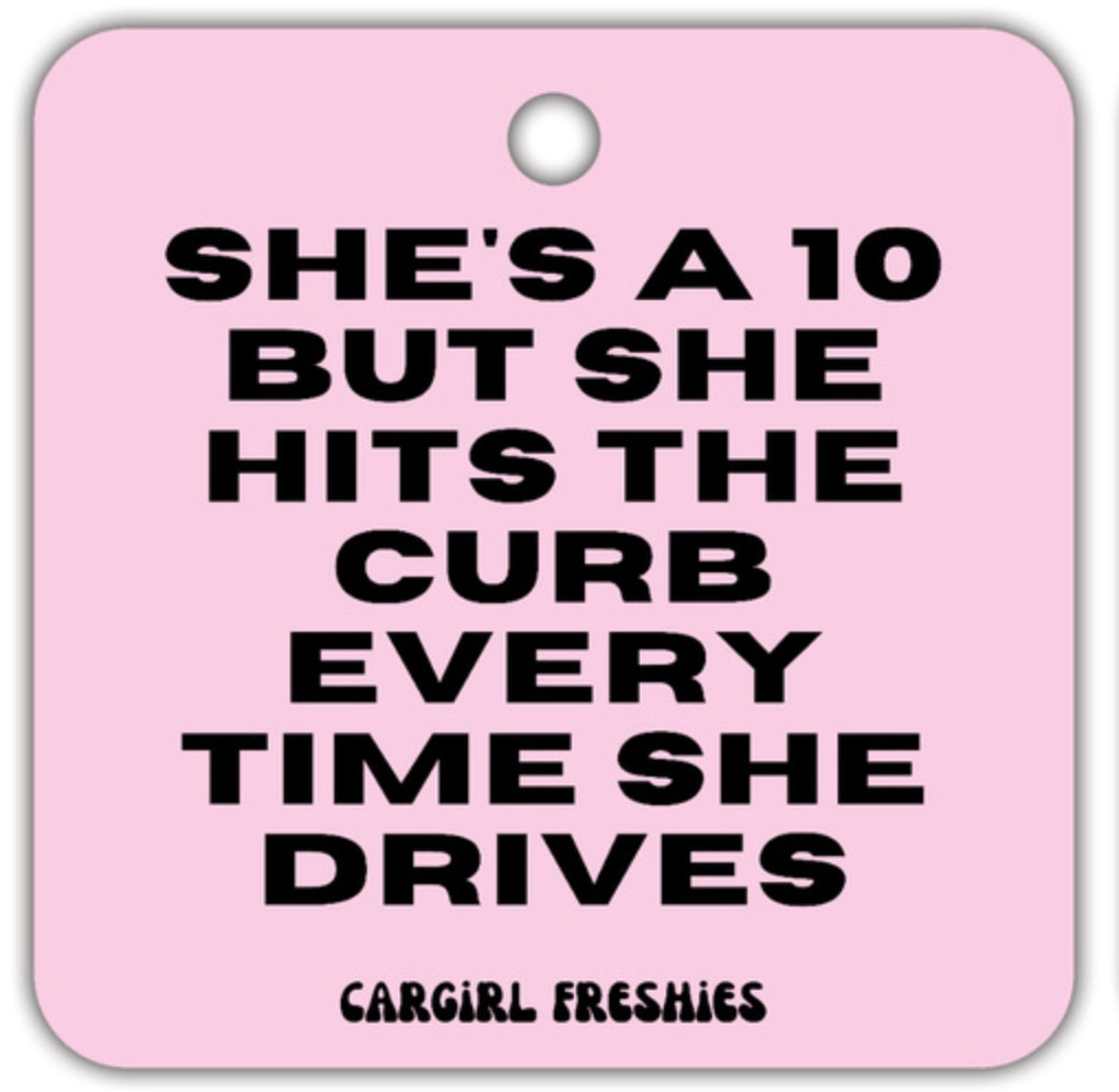 Hot girls hit curbs | Funny Pink Car Air Freshener | Vanilla Rose Scent
