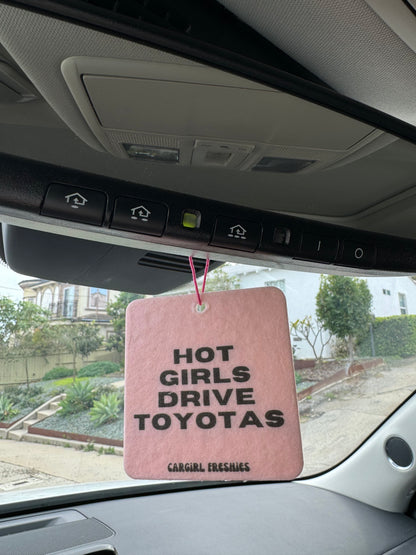 "Hot Girls Drive Toyotas" Car Freshie – Vanilla Rose