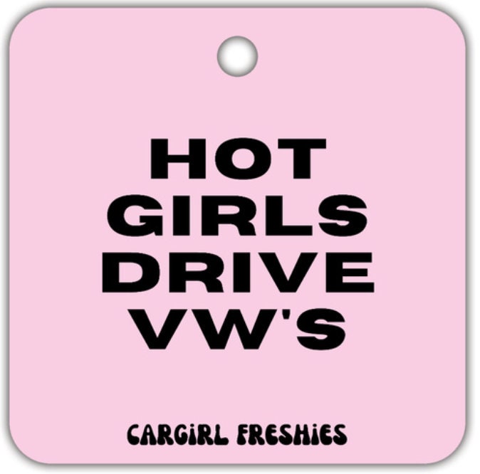 Pink "Hot Girls Drive VW's" Vanilla Car Freshener