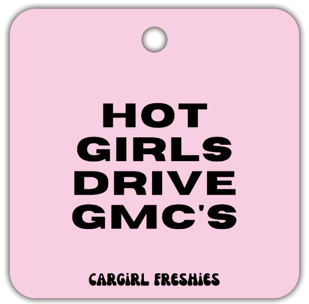 Pink "Hot Girls Drive GMC's Vanilla Car Freshener