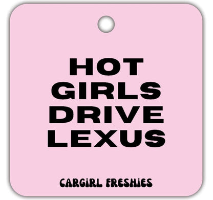 Pink "Hot Girls Drive Lexus" Vanilla-Scented Car Freshener | Pink Accessories | Best Gifts for Women | Cute Car Freshies