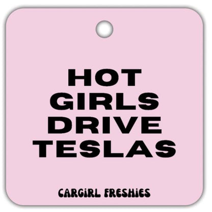 "Hot Girls Drive Teslas" Car Freshie – Vanilla Rose