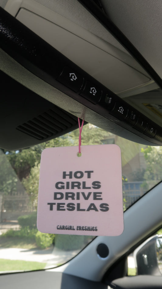 "Hot Girls Drive Teslas" Car Freshie – Vanilla Rose