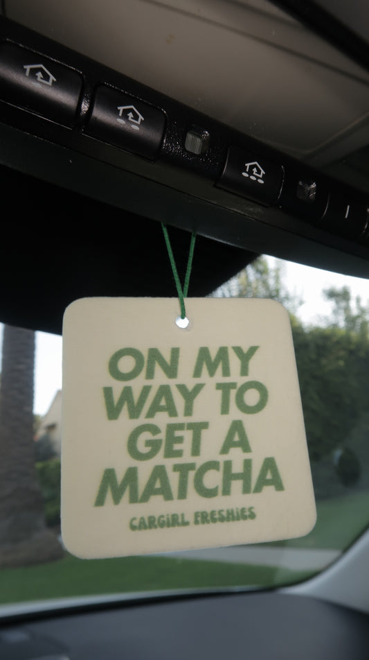 "On My Way To Get A Matcha" Car Freshie – Melon Dew