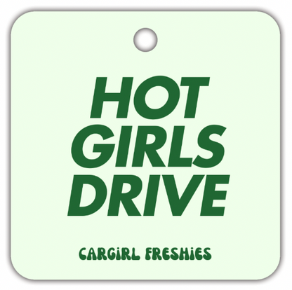 "Hot Girls Drive" Car Freshie – Melon Dew