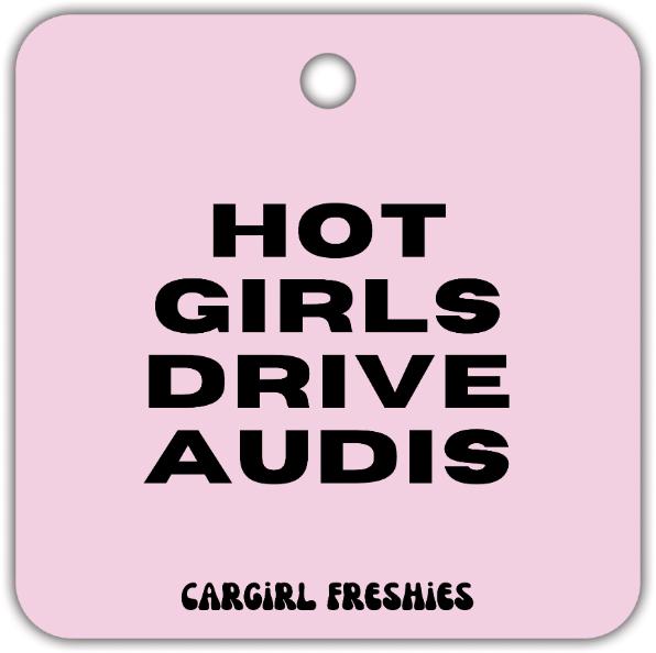 Pink "Hot Girls Drive Audis" Vanilla Rose-Scented Car Freshener | Pink Accessories | Best Gifts for Women | Cute Car Freshies