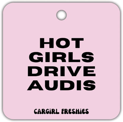 Pink "Hot Girls Drive Audis" Vanilla Rose-Scented Car Freshener | Pink Accessories | Best Gifts for Women | Cute Car Freshies