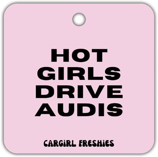 Pink "Hot Girls Drive Audis" Vanilla Rose-Scented Car Freshener | Pink Accessories | Best Gifts for Women | Cute Car Freshies