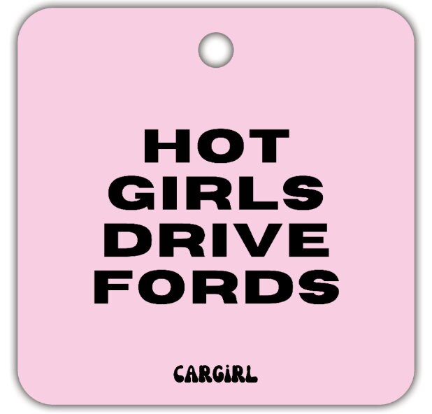 Hot Girls Drive Fords Car Freshener | Vanilla Rose Scent (3-Pack)