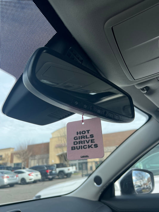 Pink "Hot Girls Drive Buicks" Car Freshener | Vanilla Rose Scent