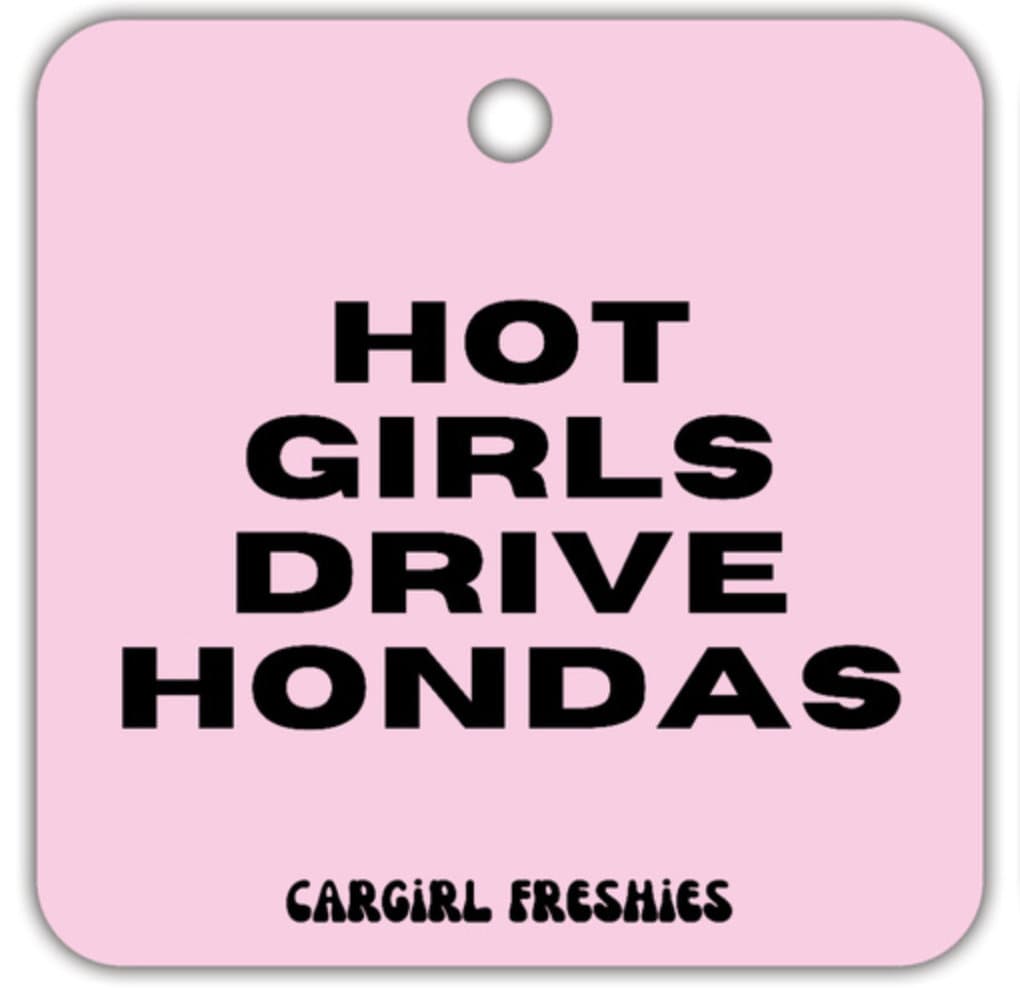 Pink "Hot Girls Drive Hondas" Vanilla Rose-Scented Car Freshener | Pink Accessories | Best Gifts for Women | Cute Car Freshies