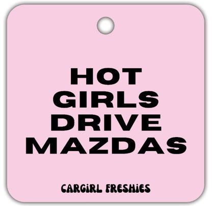 Pink "Hot Girls Drive Mazdas" Vanilla Rose-Scented Car Freshener | Pink Accessories | Best Gifts for Women | Cute Car Freshies