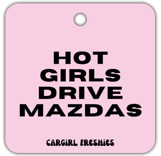 Pink "Hot Girls Drive Mazdas" Vanilla Rose-Scented Car Freshener | Pink Accessories | Best Gifts for Women | Cute Car Freshies