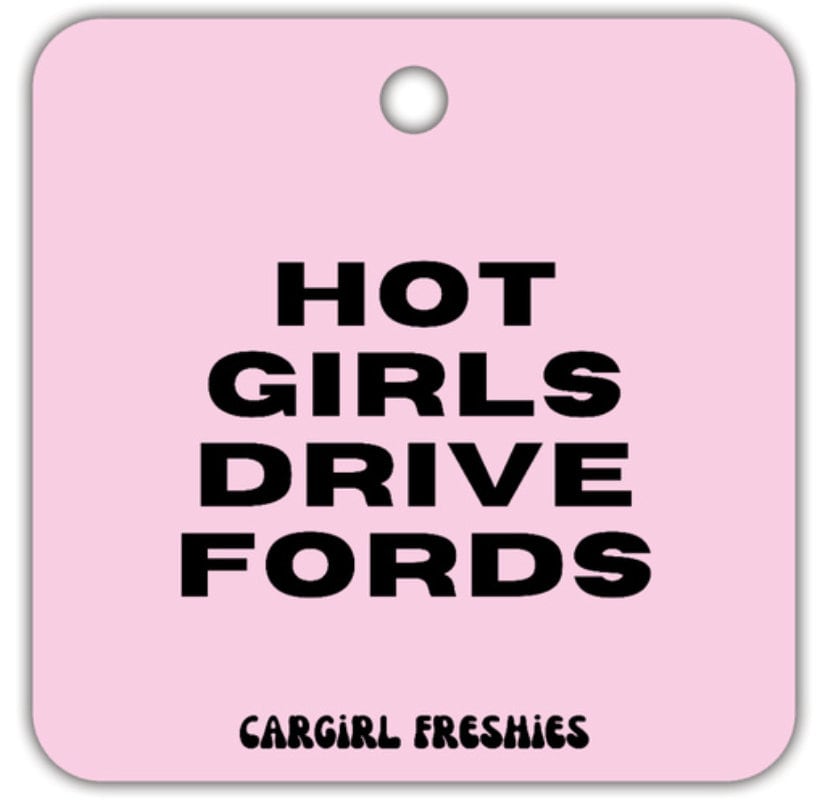 Pink "Hot Girls Drive Fords" Vanilla Rose-Scented Car Freshener | Pink Accessories | Best Gifts for Women | Cute Car Freshies