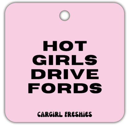 Pink "Hot Girls Drive Fords" Vanilla Rose-Scented Car Freshener | Pink Accessories | Best Gifts for Women | Cute Car Freshies