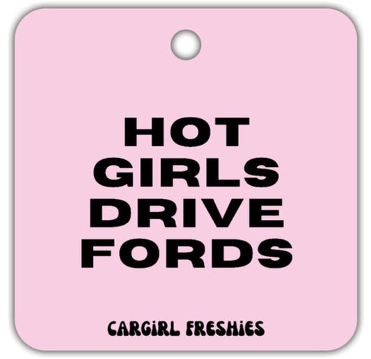 Pink "Hot Girls Drive Fords" Vanilla Rose-Scented Car Freshener | Pink Accessories | Best Gifts for Women | Cute Car Freshies